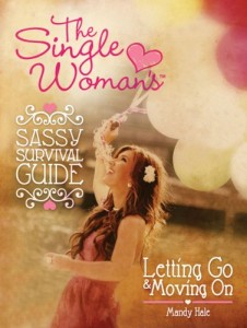 the-single-womans-sassy-survival-guide-letting-go-and-moving-on-image-1